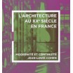 L'architecture au XXe siècle en France. Jean Louis Cohen 