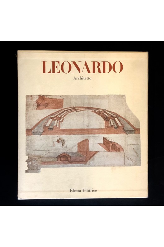 Leonardo architetto / Electa Editrice 