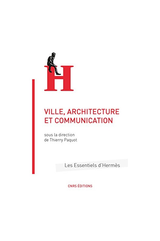 Villes, architecture, communication. Thierry Paquot 