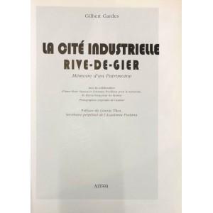 La Cité Industrielle Rive-de-Gier : Mémoire d'un patrimoine