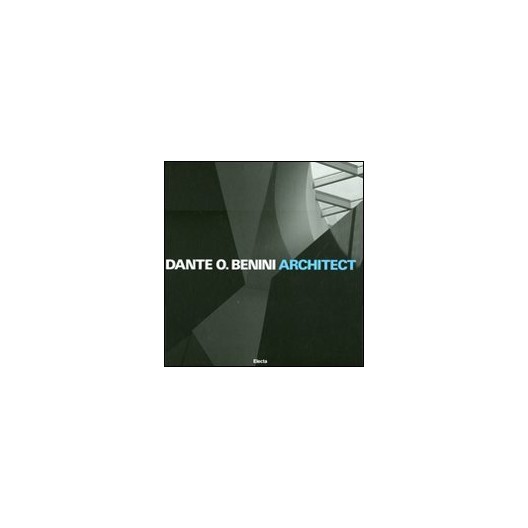 Dante O. Benini Architect - Works from 2000 to 2009 