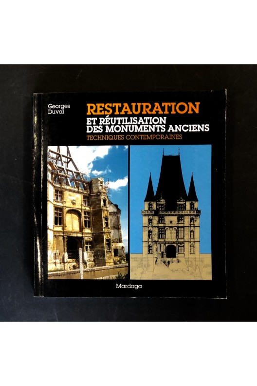 Restauration et réutilisation des monuments anciens - techniques contemporaines 