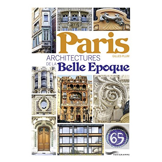 Paris, architectures de la Belle Époque