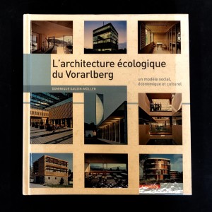 L'architecture écologique du Vorarlberg. 