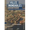 Villes inondables / Cities and flooding 