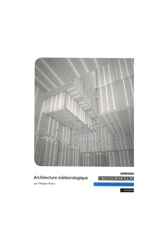 Architecture météorologique. Philippe Rahm