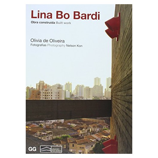 Lina Bo Bardi : Obra Construida  Built Work 