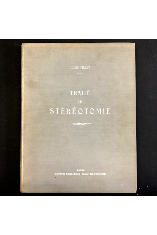 Traité de stéréotomie. Jules Pillet. 