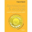 Architecture et écologie - Comment partager le monde habité ? 