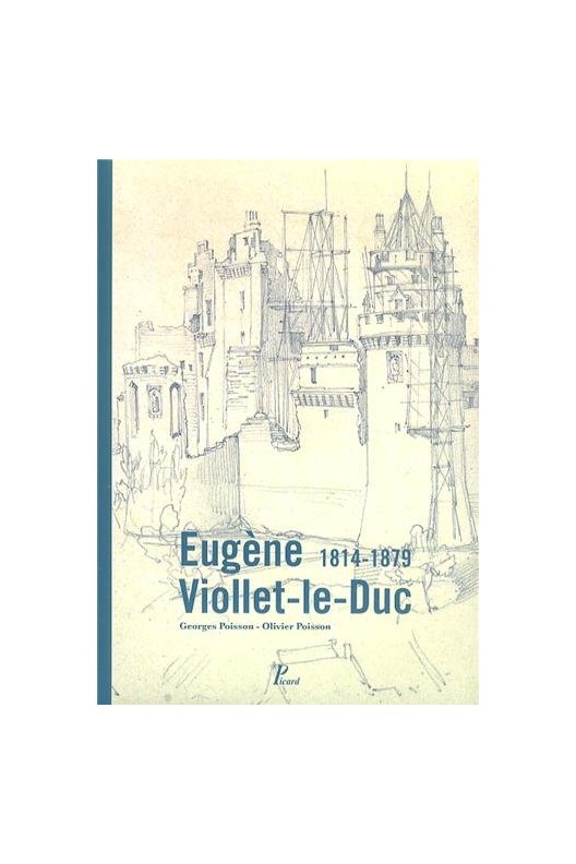 Eugène Viollet-Le-Duc 1814-1879