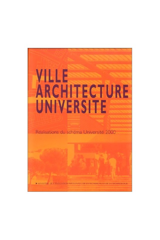 Ville architecture université / réalisations du schéma Université 2000