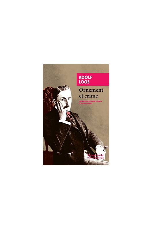 Adolf Loos Ornement et crime 