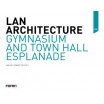 Gymnasium and town hall esplanade. LAN Architecture 