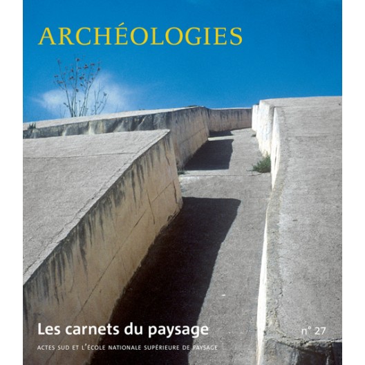 Archéologies - Les carnets du paysage 27