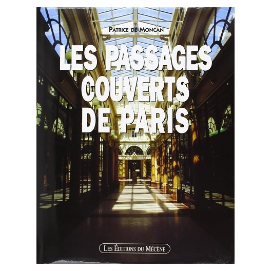 Les passages de Paris / Patrice de Moncan 
