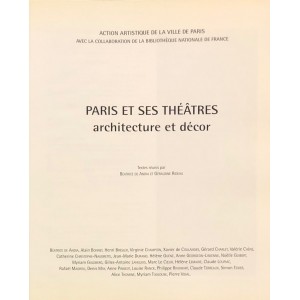 Paris et ses théâtres - architecture et décor.