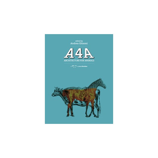 A4A. Architecture for animals. 