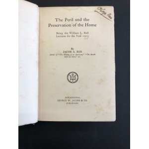 The peril and preservation of the home/ Jacob A. Riis.