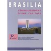 Brasilia - l'épanouissement d'une capitale. 