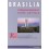 Brasilia - l'épanouissement d'une capitale. 