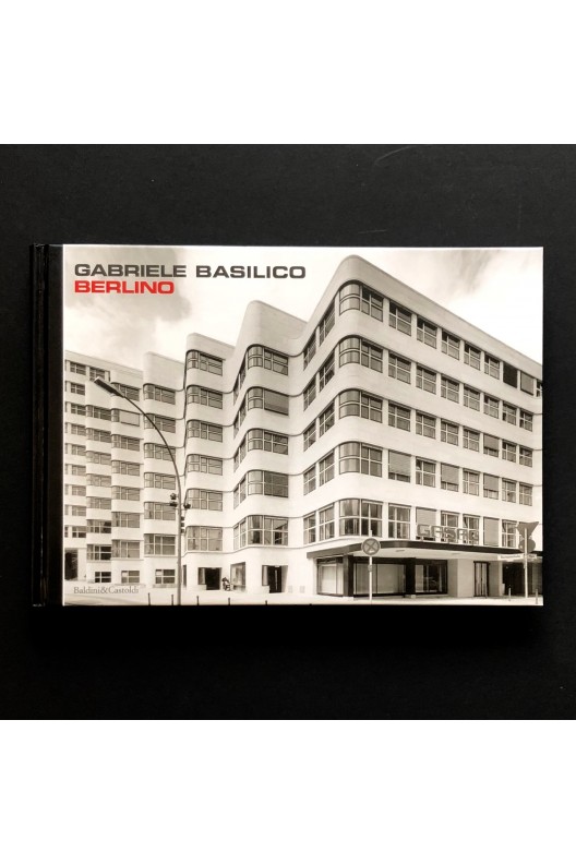 Gabriele Basilico / Berlino 
