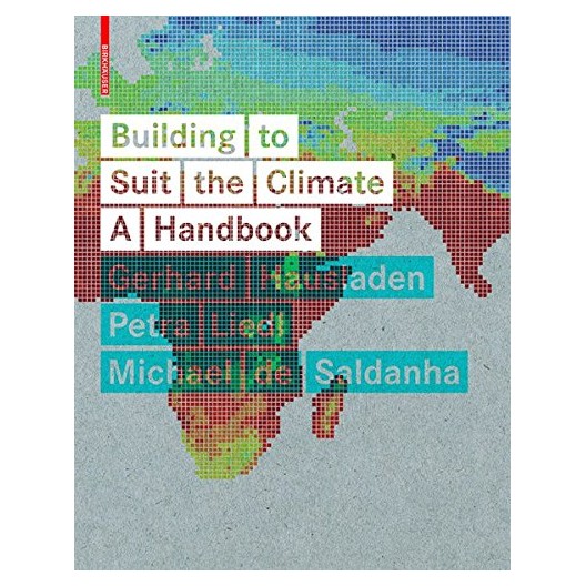 Building to Suit the Climate - A Handbook 