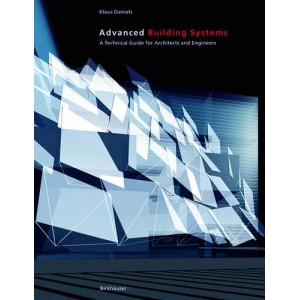 Advanced Building Systems - A Technical Guide for Architects and Engineers 