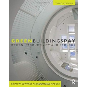 Green Buildings Pay - Design, Productivity and Ecology 