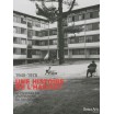 1945-1975, une histoire de l'habitat - 40 ensembles de logements "patrimoine du XXe siècle" 