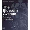 The Blossom Avenue: For Better Human Living 