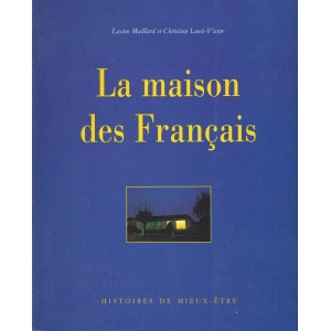 La maison des Français : Histoires de mieux-être. 