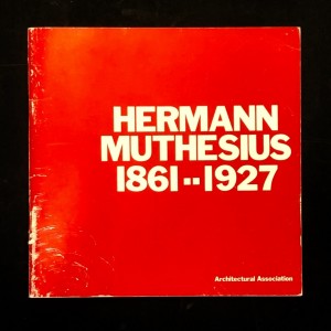 Hermann Muthesius 1861 - 1927 