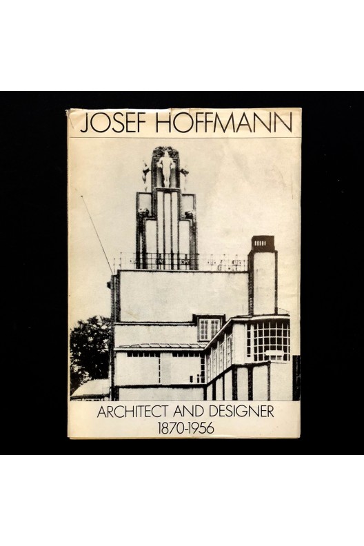 Josef hoffmann, architect and designer 1870-1956