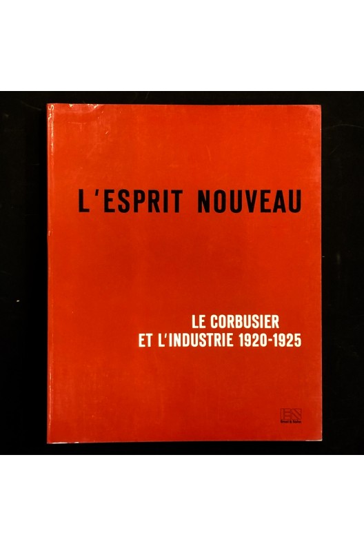 L'esprit Nouveau / Le Corbusier et l'industrie 1920-1925