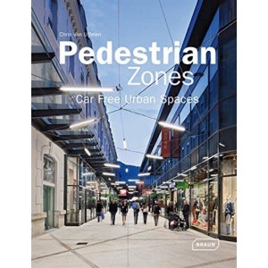 Pedestrian Zones - Car Free Urban Spaces 