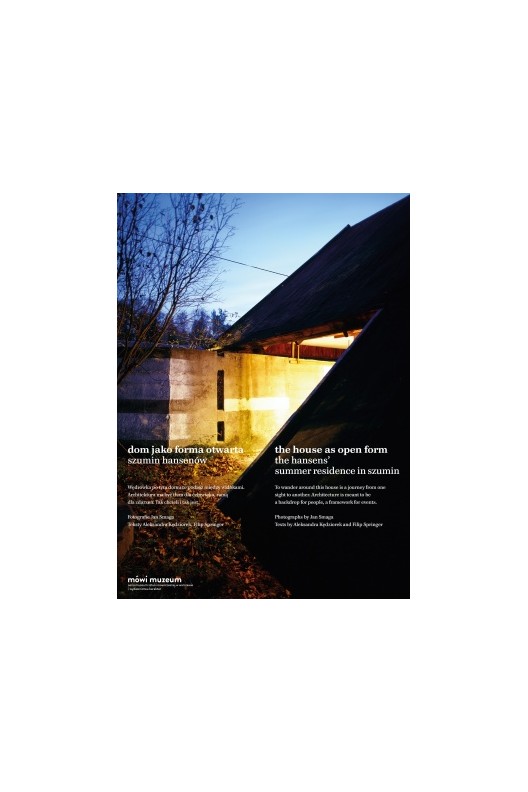 THE HOUSE AS OPEN FORM: THE HANSENS’ SUMMER RESIDENCE IN SZUMIN 