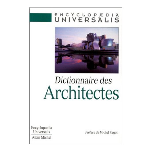 Dictionnaire des architectes / Universalis 