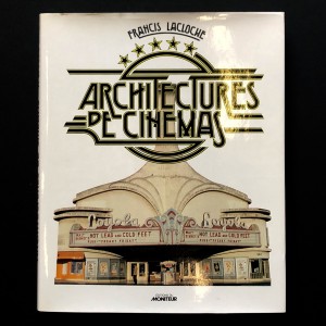 Architectures de cinémas / Francis Lacloche