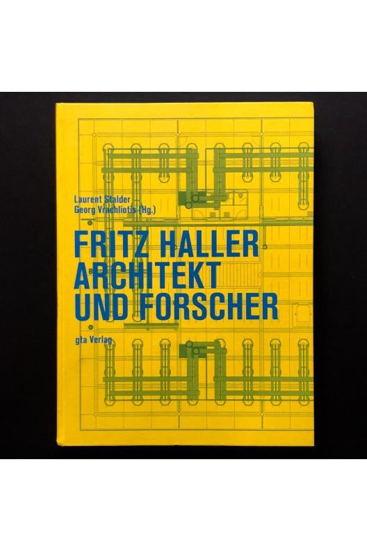 Fritz Haller - Architekt und Forscher 
