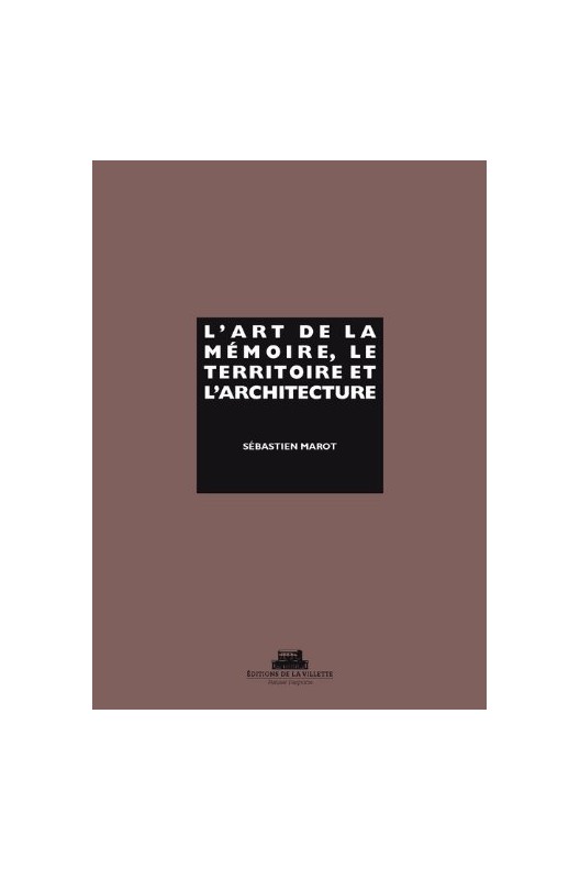 L'art de la mémoire, le territoire et l'architecture 
