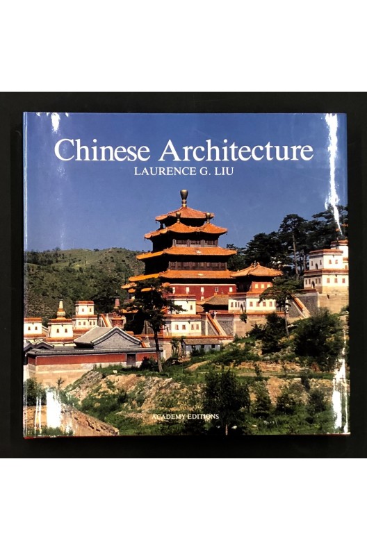 Chinese architecture / Laurence G. Liu 