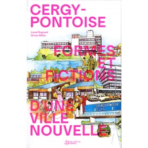 CERGY-PONTOISE Formes et Fictions d'une ville nouvelle