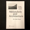 Melancholy and Architecture - On Aldo Rossi 