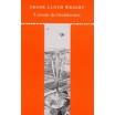 L'avenir de l'architecture. Frank Lloyd Wright 