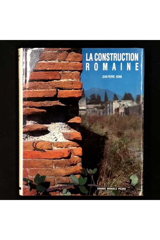 La construction romaine /. Jean-Pierre Adam