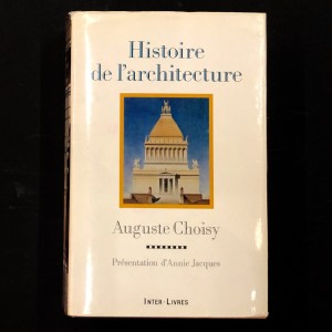 Histoire de l'architecture par Auguste Choisy. 