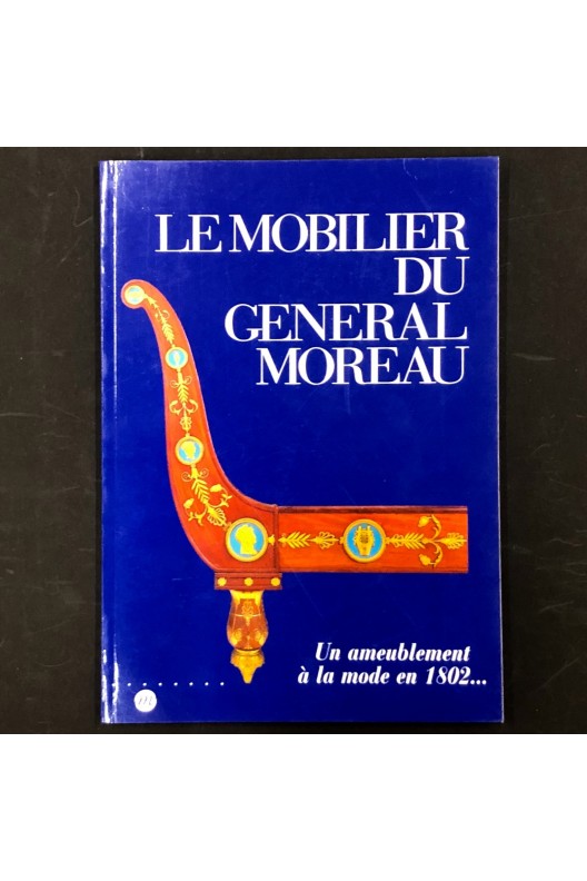 Un ameublement à la mode en 1802 - le mobilier du général Moreau 