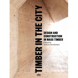 Timber in the City - Design and Construction in Mass Timber 