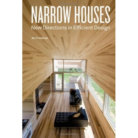 Narrow Houses New Directions in Efficient Design