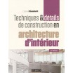 Techniques et détails de construction en architecture d'intérieur